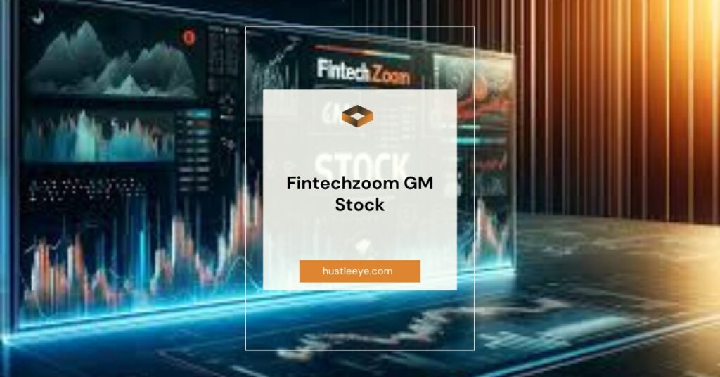 Fintechzoom GM Stock