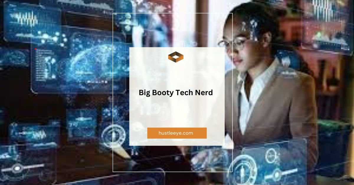 Big Booty Tech Nerd