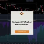 Mastering MT5 Trailing Max Drawdown: A Comprehensive Guide to Managing Risk in Trading