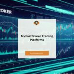 MyFastBroker Trading Platforms: A Comprehensive Guide to Empower Your Trading Journey