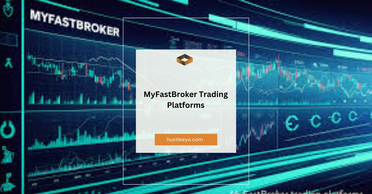 MyFastBroker Trading Platforms: A Comprehensive Guide to Empower Your Trading Journey