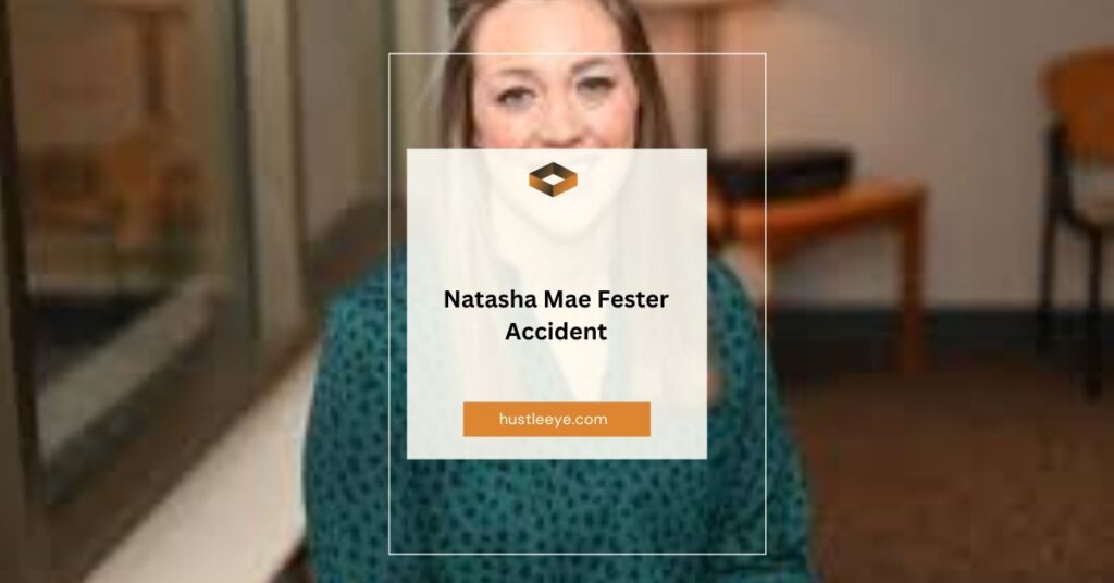 Understanding the Natasha Mae Fester Accident: A Comprehensive Analysis