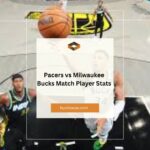 Pacers vs Milwaukee Bucks Match Player Stats: A Comprehensive Analysis