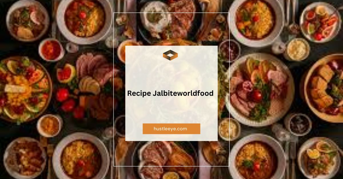 Recipe Jalbiteworldfood: A Culinary Journey Through Unique Flavors