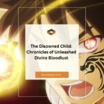 The Disowned Child: Chronicles of Unleashed Divine Bloodlust