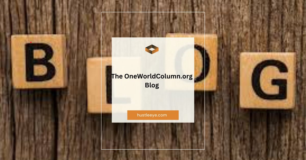 The OneWorldColumn.org Blog