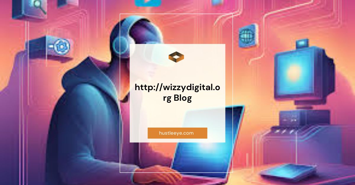 http://wizzydigital.org Blog