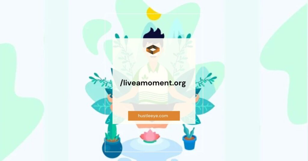 /liveamoment.org