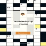 Mountain Valleys in NYT Crossword: A Complete Guide to Solving the Clues