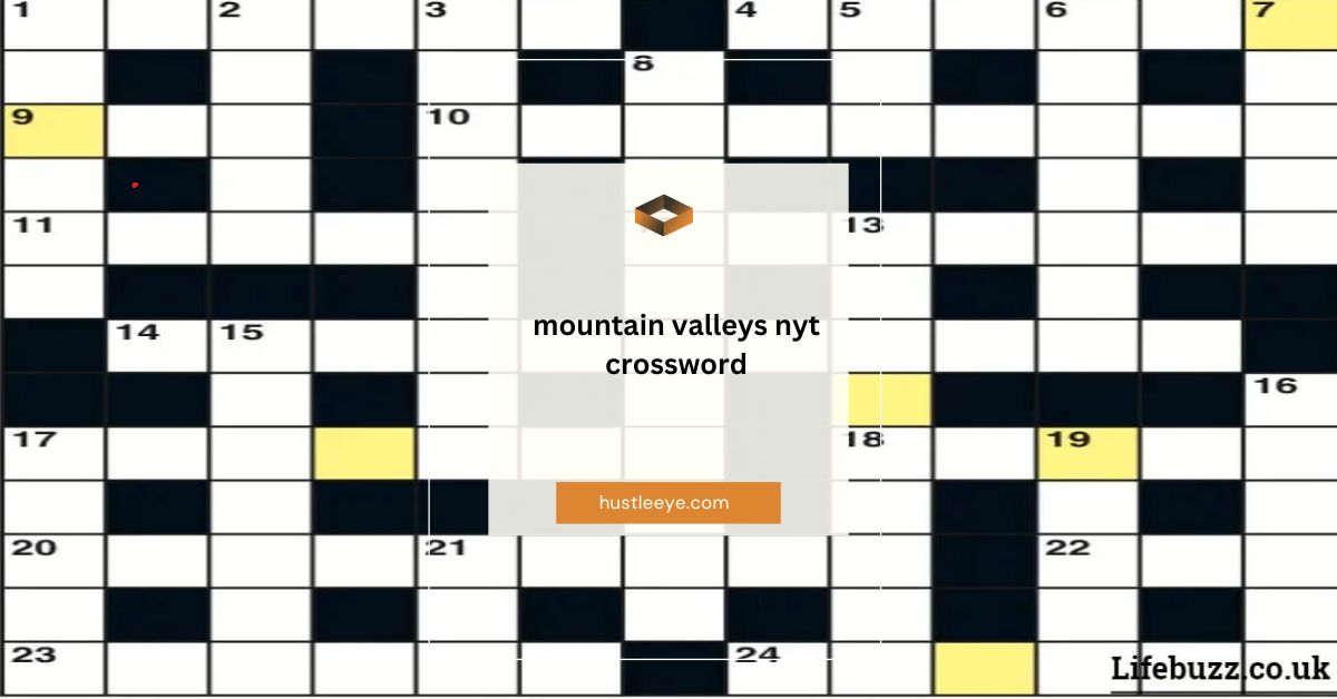 Mountain Valleys in NYT Crossword: A Complete Guide to Solving the Clues