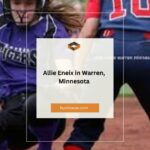 Unveiling the Story of Allie Eneix in Warren, Minnesota: A Heartwarming Tale of Community and Resilience