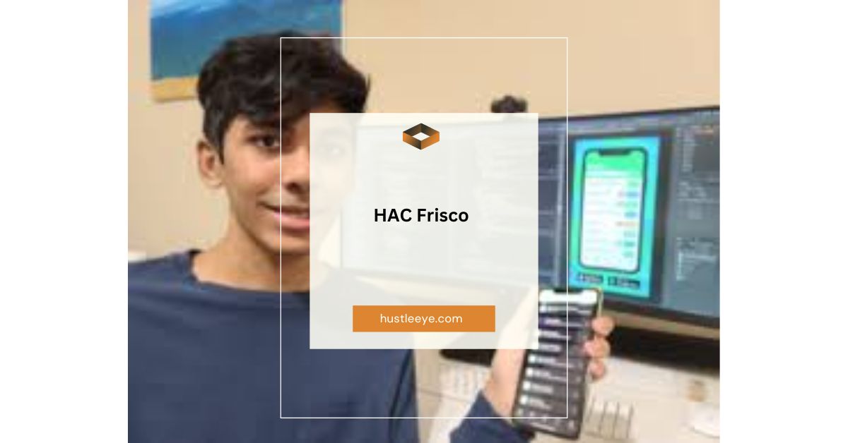 The Ultimate Guide to HAC Frisco: Access, Features, and More