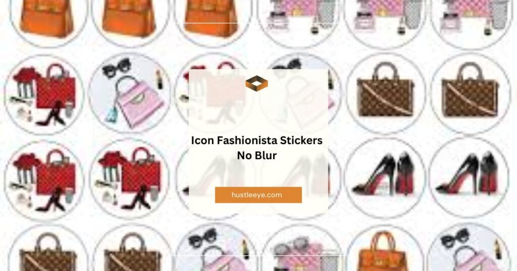 Discovering Icon Fashionista Stickers No Blur: The Ultimate Guide for Cool, Trendy, and Unique Stickers