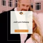 Jodi Lynn Calaway: A Comprehensive Look Into The Life And Career Of A Remarkable Individual