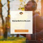 MyCardioForLife.com: The Ultimate Guide to Wellbeing and Fitness