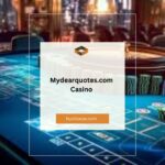 Mydearquotes.com Casino: The Ultimate Guide to Online Gambling and Inspiration