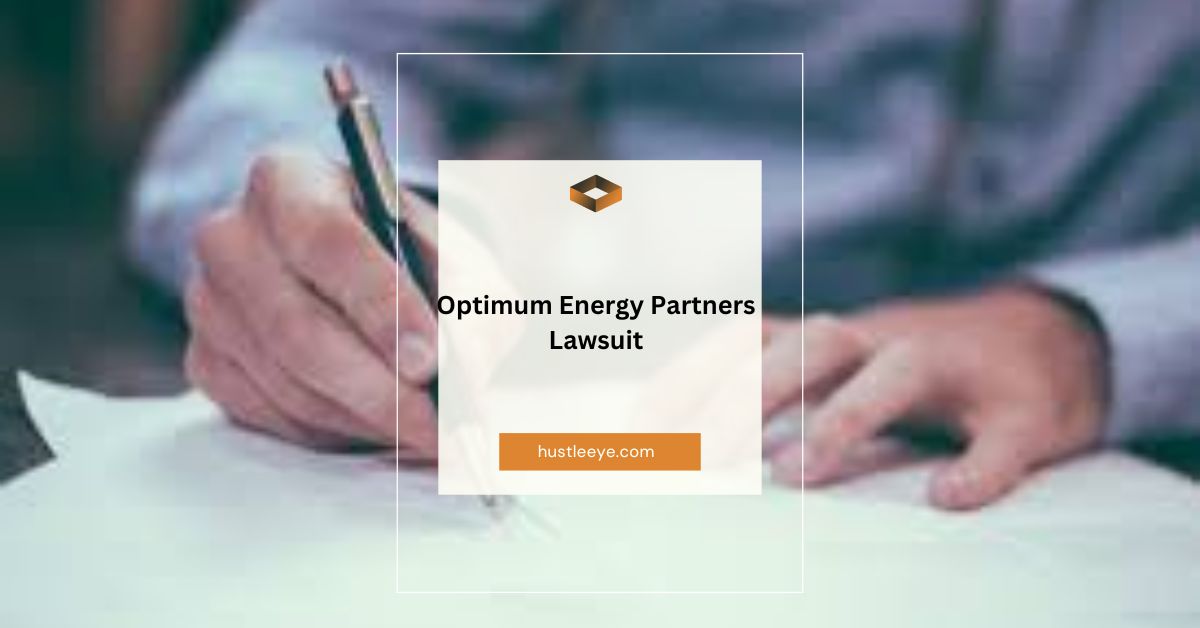 Optimum Energy Partners Lawsuit: A Comprehensive Guide