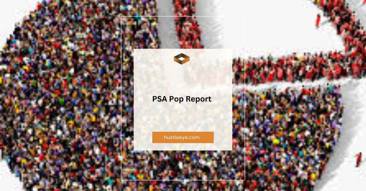 PSA Pop Report: The Ultimate Guide for Collectors