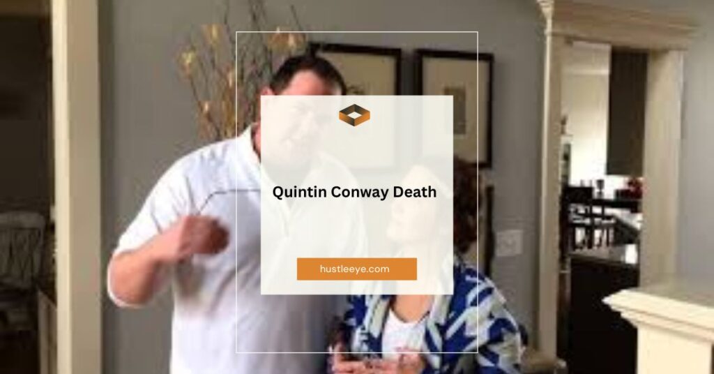 Quintin Conway Death: A Comprehensive Tribute and Analysis