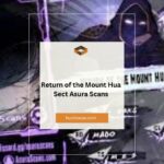 Return of the Mount Hua Sect Asura Scans: A Comprehensive Exploration