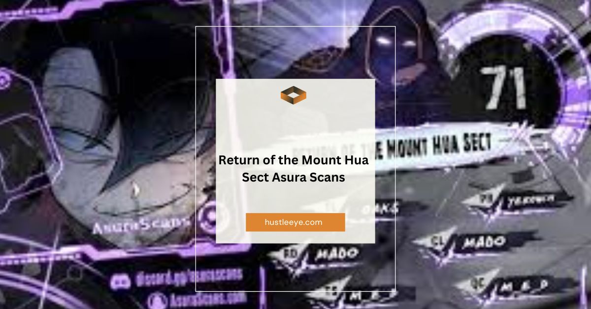 Return of the Mount Hua Sect Asura Scans: A Comprehensive Exploration