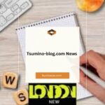 Tsumino-blog.com News: Your Ultimate Guide to the Latest Updates and Insights