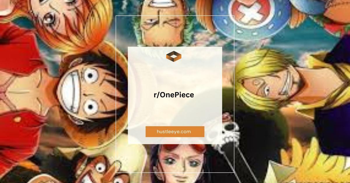 Exploring r/OnePiece: The Ultimate Hub for One Piece Fans