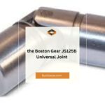 Comprehensive Guide to the Boston Gear JS125B Universal Joint