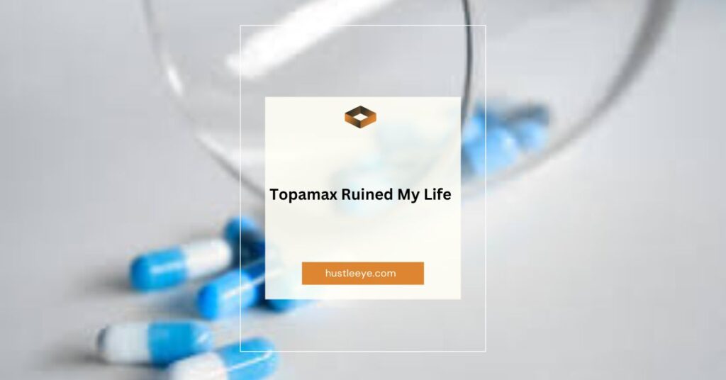 Topamax Ruined My Life: A Comprehensive Guide to Its Side Effects and Impact